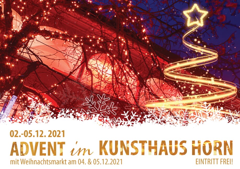 Adventmarkt im Kunsthaus Horn - vom 02.12. bis 05.12.2021